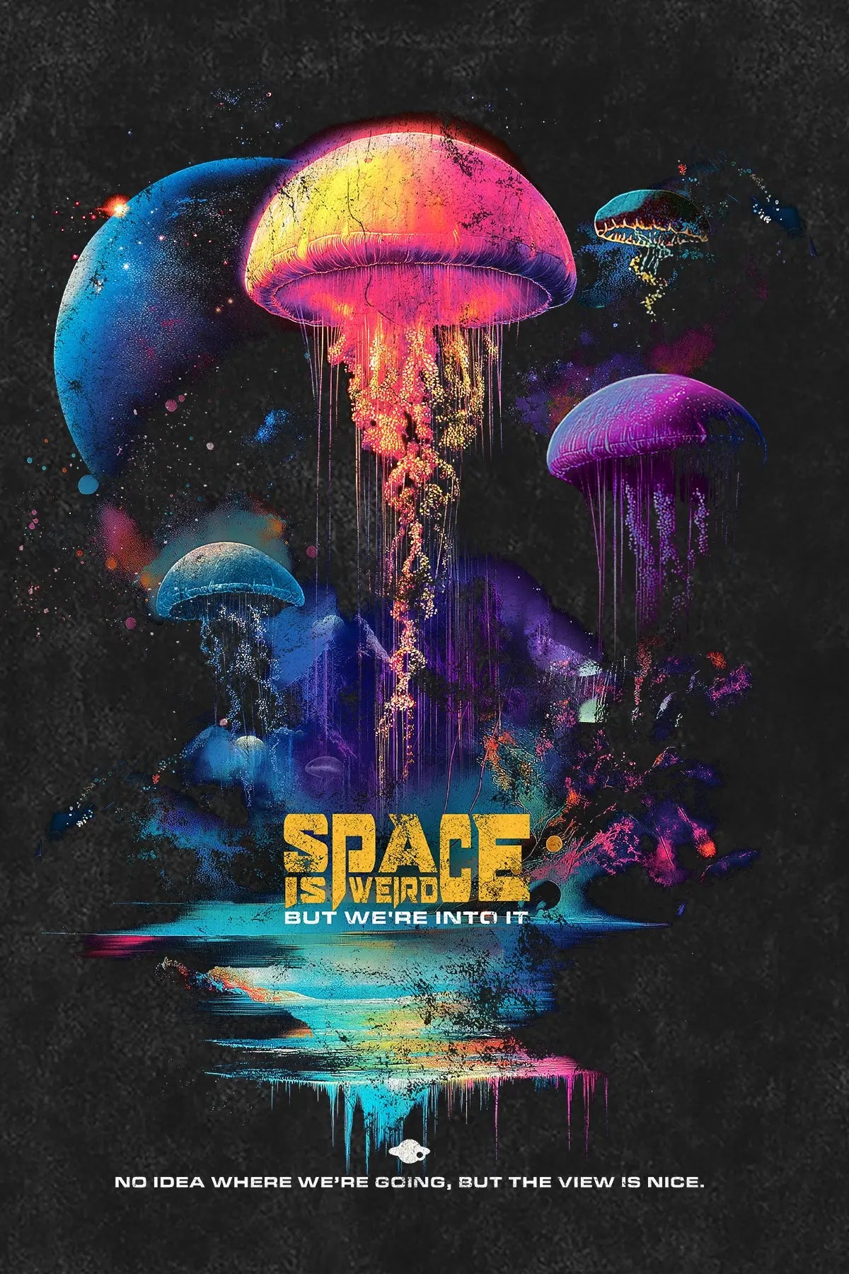SPACE IS WEIRD T-Shirt, Backprint-Artwork – Space Jellyfish Graphic "But We're Into It" | color:void